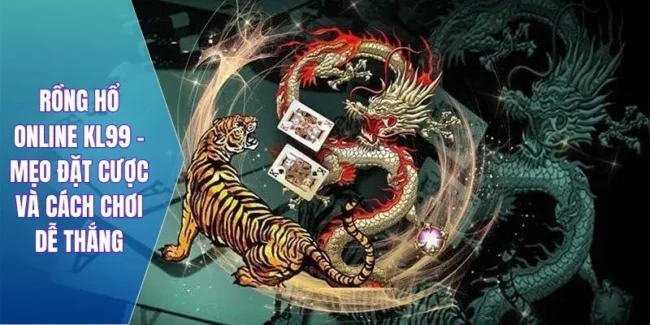 rồng hổ online